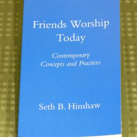 Friends Worship Today: Contemporary Concepts and Practices