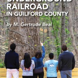 The Underground Railroad in Guilford County