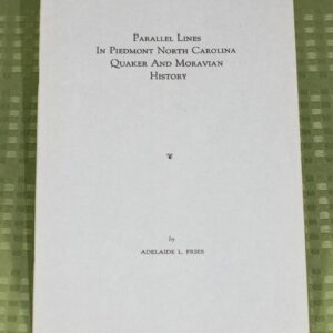 Parallel Lines in Piedmont North Carolina Quaker and Moravian History