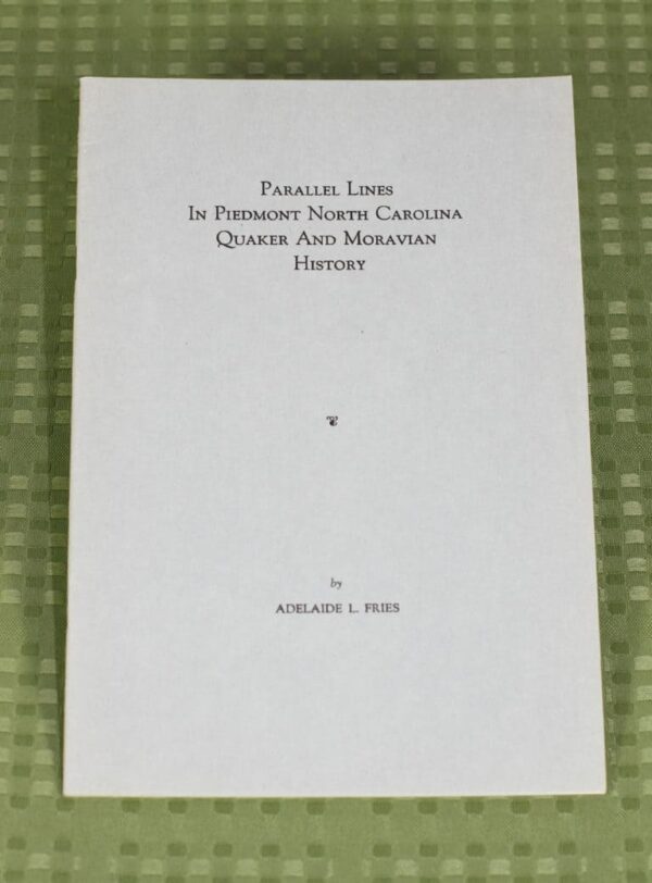 Parallel Lines in Piedmont North Carolina Quaker and Moravian History