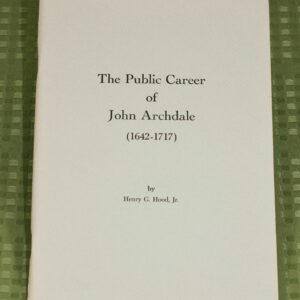 The Public Career of John Archdale, 1642-1717