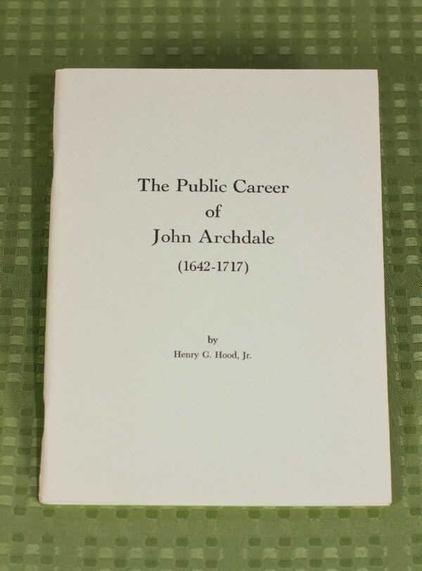 The Public Career of John Archdale, 1642-1717