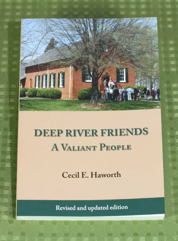 Deep River Friends: A Valiant People