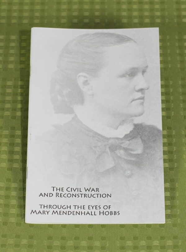 The Civil War and Reconstruction: Through the Eyes of Mary Mendenhall Hobbs
